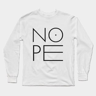 Nope Long Sleeve T-Shirt